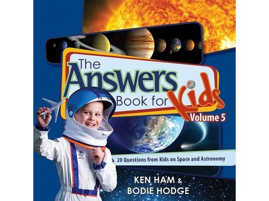 The Answers Book for Kids, Volume 5: 20 Questions from Kids on Space and Astronomy