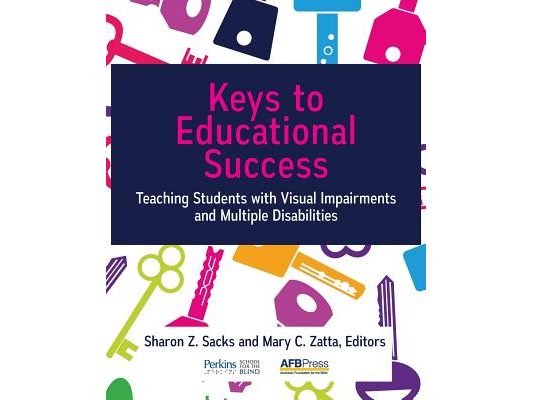 Keys to Educational Success: Teaching Students with Visual Impairments and Multiple Disabilities