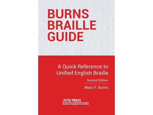 Burns Braille Guide: A Quick Reference to Unified English Braille