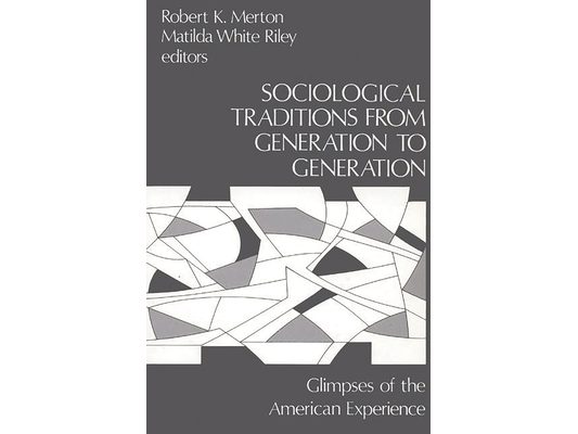 Sociological Traditions from Generation to Generation: Glimpses of the American Experience