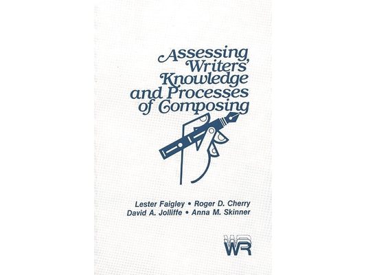 Assessing Writers' Knowledge and Processes of Composing