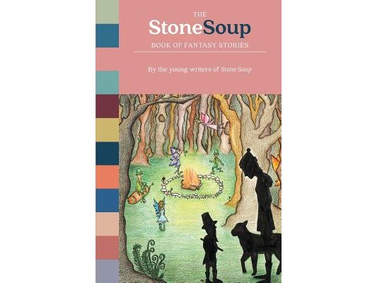 The Stone Soup Book of Fantasy Stories