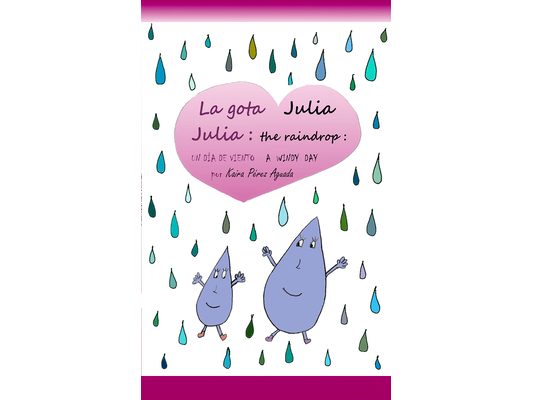 Julia the Raindrop / La Gota Julia: A Windy Day / Un Día de Viento