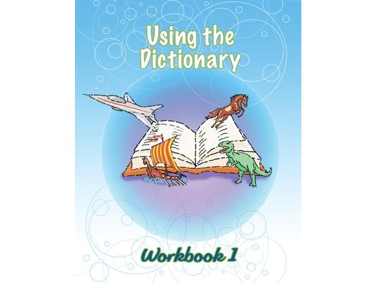 Using the Dictionary: Workbook 1