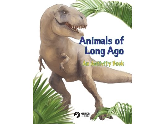 Animals of Long Ago: An Activity Book