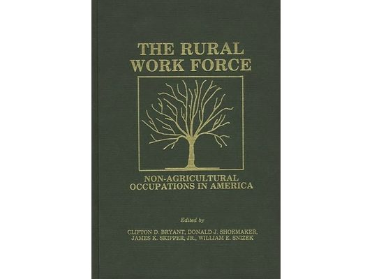 The Rural Workforce: Non-Agricultural Occupations in America