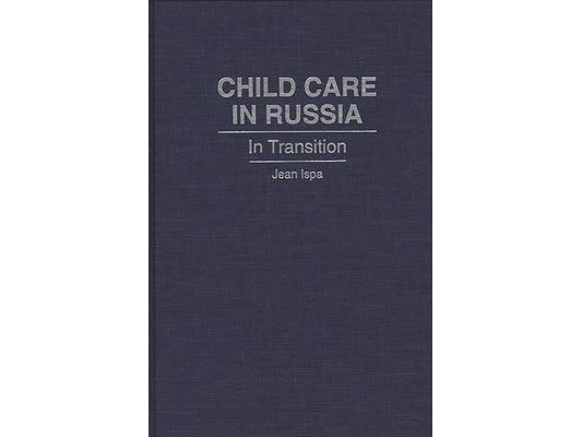Child Care in Russia: In Transition