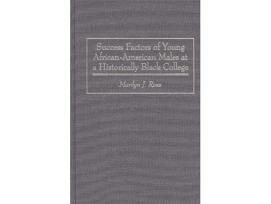 Success Factors of Young African-American Males at a Historically Black College