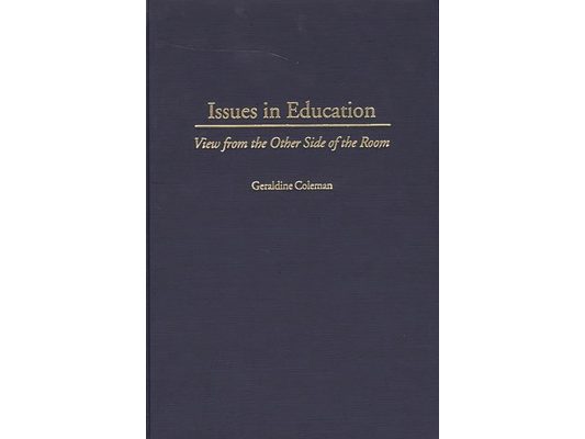 Issues In Education: View from the Other Side of the Room