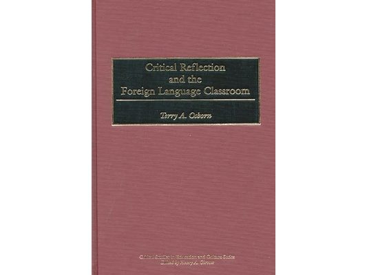 Critical Reflection and the Foreign Language Classroom