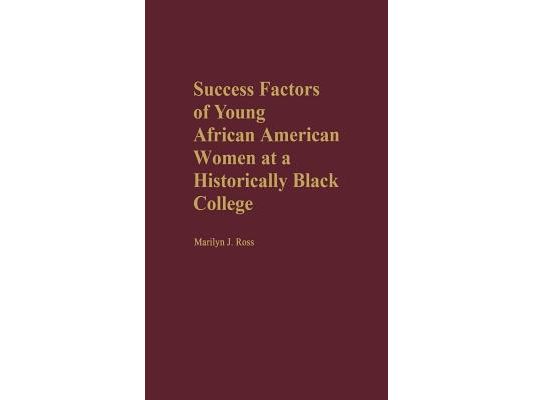 Success Factors of Young African American Women at a Historically Black College