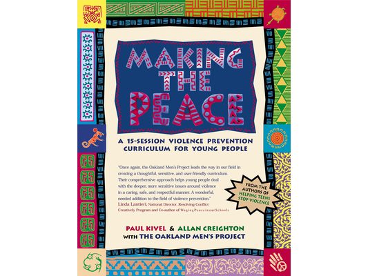 Making the Peace: A 15-Session Violence Prevention Curriculum for Young People