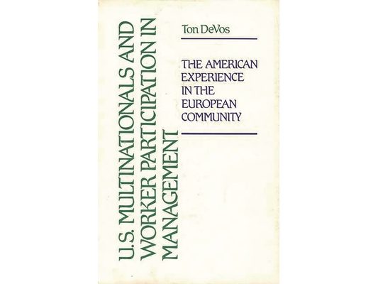 U.S. Multinationals and Worker Participation in Management: The American Experience in the European Community