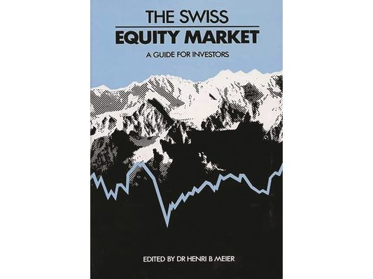The Swiss Equity Market: A Guide for Investors