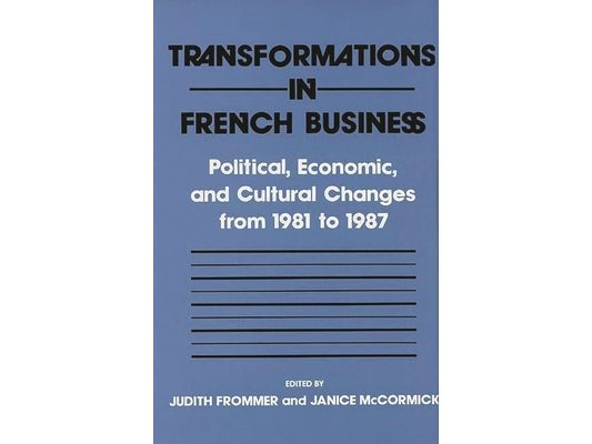 Transformations in French Business: Political, Economic, and Cultural Changes from 1981 to 1987