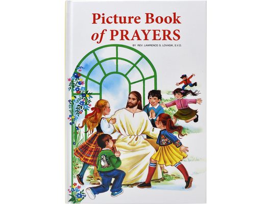 Picture Book of Prayers: Beautiful and Popular Prayers for Every Day and Major Feasts, Various Occasions and Special Days