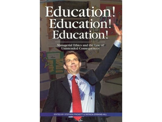 Education! Education! Education!: Managerial Ethics and the Law of Unintended Consequences