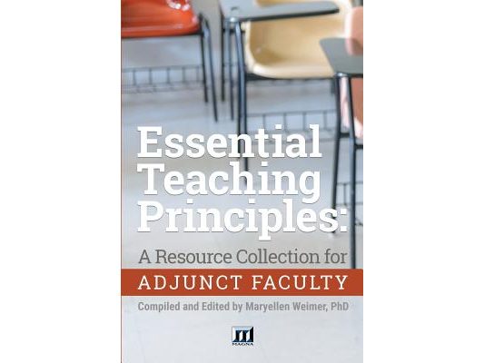 Essential Teaching Principles: A Resource Collection for Adjunct Faculty