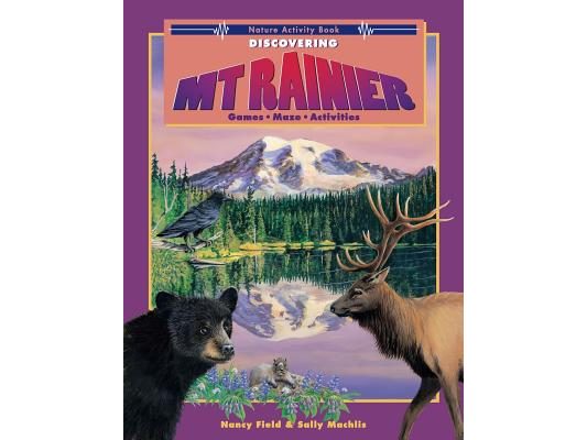 Discovering Mt. Rainier: Nature Activity Book