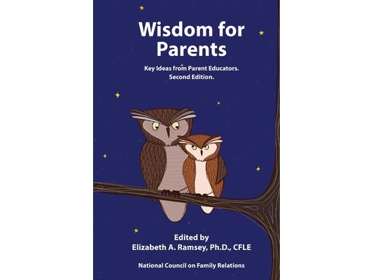 Wisdom for Parents: Key Ideas from Parent Educators