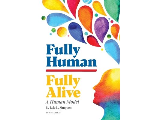 Fully Human/Fully Alive: A Human Model