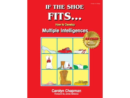 If the Shoe Fits . . .: How to Develop Multiple Intelligences in the Classroom