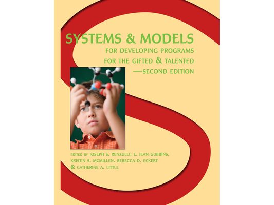 Systems and Models for Developing Programs for the Gifted and Talented