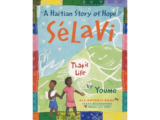 Sélavi, That Is Life: A Haitian Story of Hope