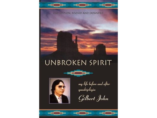 Unbroken Spirit: My life before and after quadriplegia