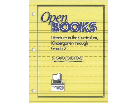 Open Books: Literature in the Curriculum, Kindergarten through Grade 2
