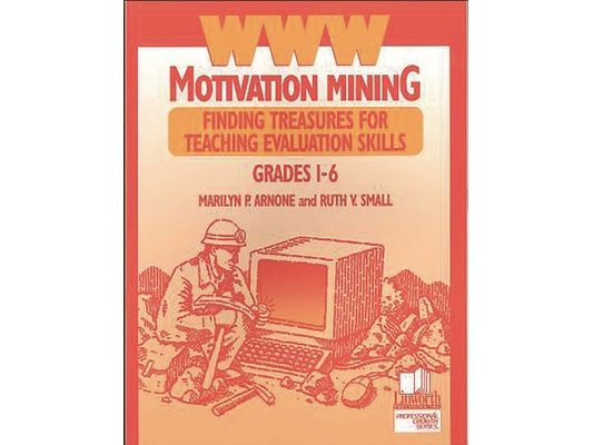WWW Motivation Mining: Finding Treasures for Teaching Evaluation Skills, Grades 1-6
