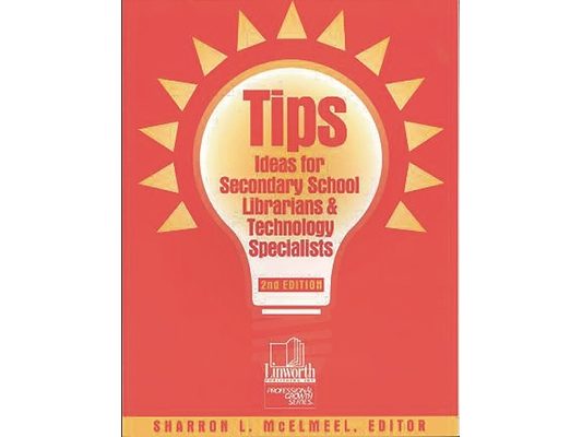 Tips: Ideas for Secondary School Librarians and Technology Specialists
