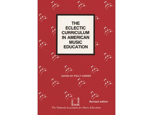 Eclectic Curriculum in American Music Education