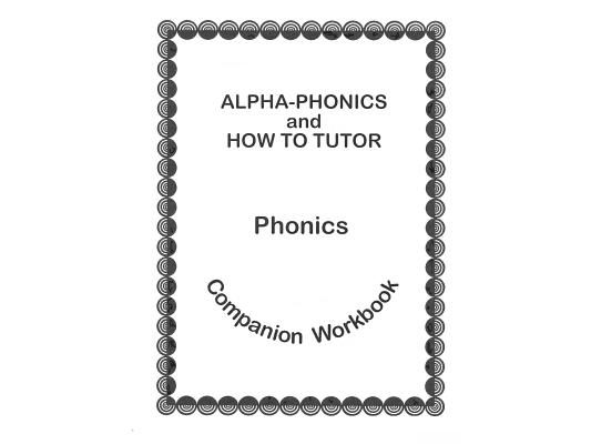 Alpha Phonics and How to Tutor Campanion Workbook
