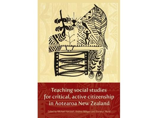 Teaching social studies for critical, active citizenship in Aotearoa New Zealanmd