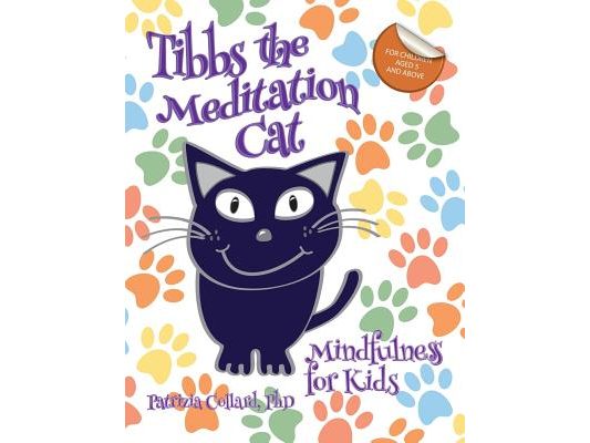 Tibbs the Meditation Cat: Mindfulness for Kids