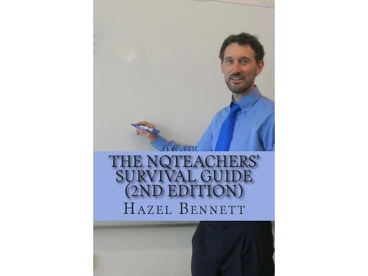 The NQTeachers' Survival Guide 2nd Edition: How to pass your induction year with flying colours