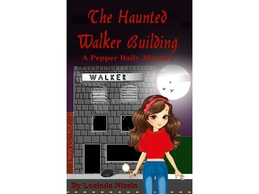 The Haunted Walker Building: A Pepper Baily Mystery