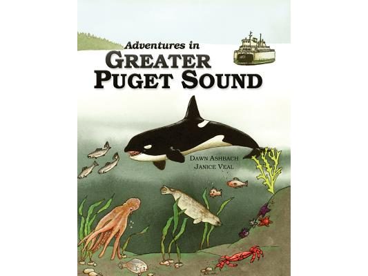 Adventures In Greater Puget Sound