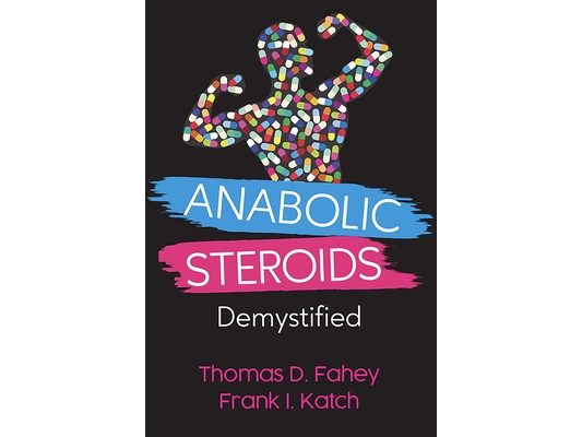 Anabolic Steroids: Demystified