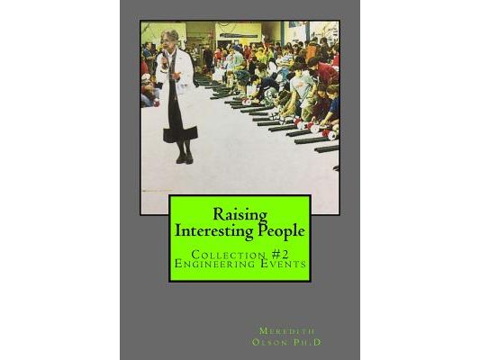 Raising Interesting People: Collection #2 Engineering Events