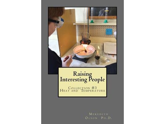 Raising Interesting People: Collection #3 Heat And Temperature