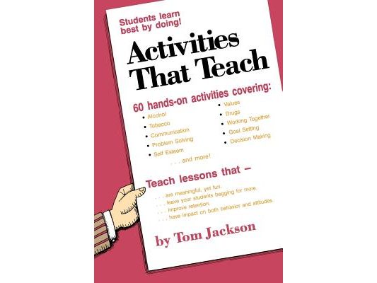 Activities That Teach: Students Learn Best By Doing!