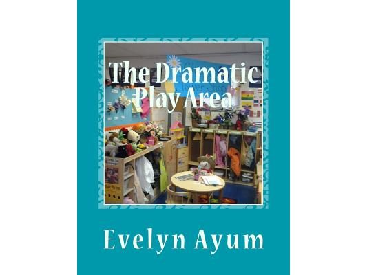 The Dramatic Play Area: A Place Where the Imagination is Transformed