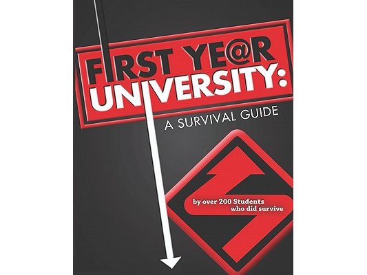 First Year University: A Survival Guide