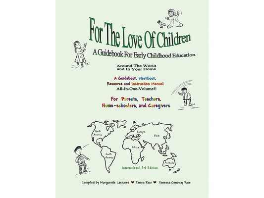 For The Love Of Children: A Guidebook For Early Childhood Education