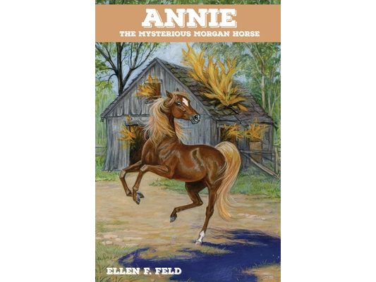 Annie: The Mysterious Morgan Horse