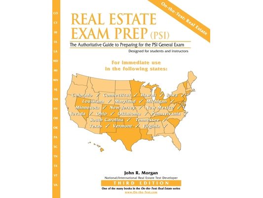 Real Estate Exam Prep (PSI)- Third Edition: The Authoritative Guide to Preparing for the PSI General Exam