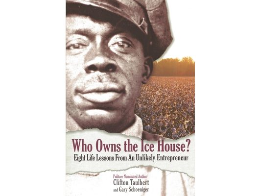 Who Owns the Ice House?: Eight Life Lessons from an Unlikely Entrepreneur