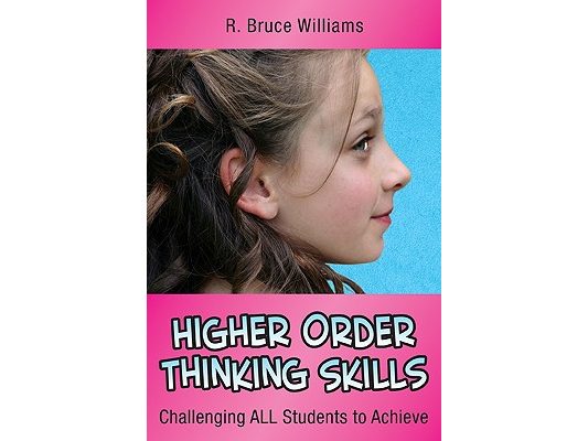Higher Order Thinking Skills: Challenging All Students to Achieve